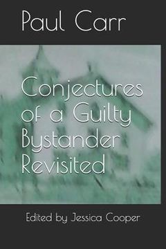 portada Conjectures of a Guilty Bystander Revisited (in English)