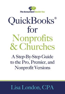portada QuickBooks for Nonprofits & Churches: A Setp-By-Step Guide to the Pro, Premier, and Nonprofit Versions (en Inglés)