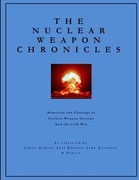 portada The Nuclear Weapon Chronicles (en Inglés)