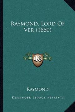 portada raymond, lord of ver (1880) (en Inglés)