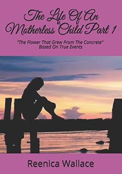 portada The Life of an Motherless Child Part 1 (in English)