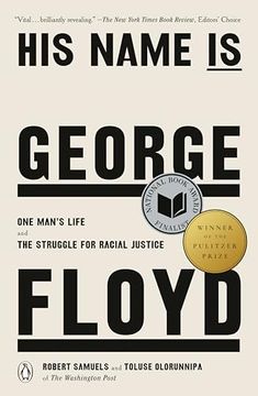 portada His Name Is George Floyd (Pulitzer Prize Winner): One Man's Life and the Struggle for Racial Justice (en Inglés)