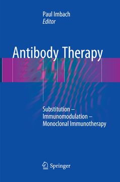 portada Antibody Therapy: Substitution - Immunomodulation - Monoclonal Immunotherapy (en Inglés)