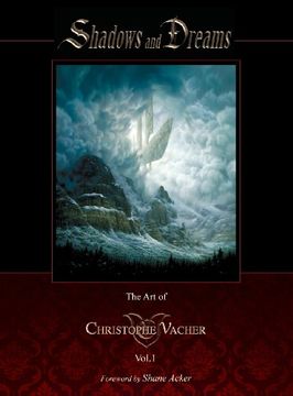 portada Shadows and Dreams-The Art of Christophe Vacher Vol 1 (en Inglés)