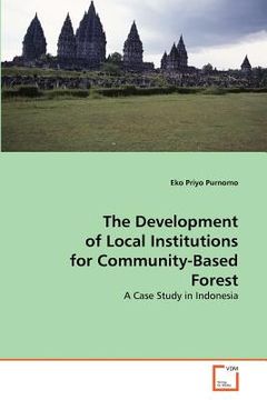 portada the development of local institutions for community-based forest (en Inglés)