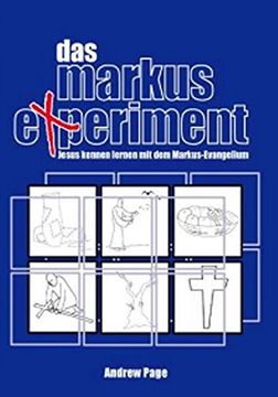 portada Das Markus-Experiment: Jesus Kennen Lernen mit dem Markus-Evangelium (in German)
