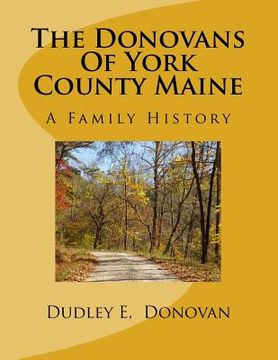 portada The Donovans Of York County Maine: A Family History (en Inglés)