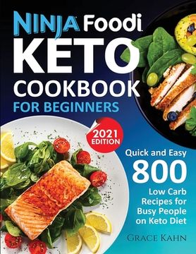 portada Ninja Foodi Keto Cookbook for Beginners: Quick and Easy 800 Low Carb Recipes for Busy People on Keto Diet