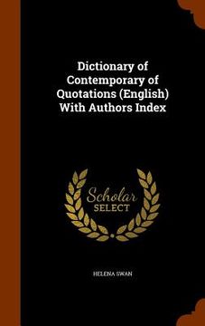 portada Dictionary of Contemporary of Quotations (English) With Authors Index (in English)
