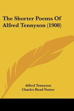 portada the shorter poems of alfred tennyson (1908) (en Inglés)