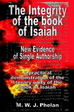 portada the integrity of the book of isaiah: new evidence of single authorship (en Inglés)