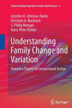 portada Understanding Family Change and Variation: Toward a Theory of Conjunctural Action (in English)