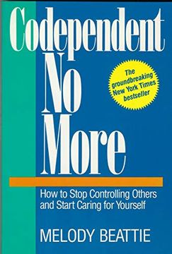 portada Codependent no More: How to Stop Controlling Others and Start Caring for Yourself (en Inglés)