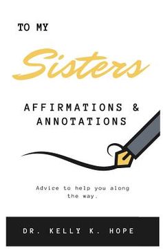 portada To My Sisters: Affirmations & Annotations
