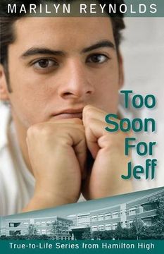 portada Too Soon for Jeff (Hamilton High True-To-Life) 