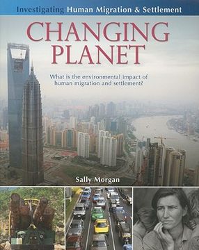 portada Changing Planet: What is the Environmental Impact of Human Migration and Settlement?