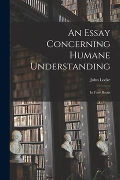 portada An Essay Concerning Humane Understanding: in Four Books (in English)