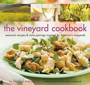 portada The Vineyard Cookbook: Seasonal Recipes & Wine Pairings Inspired by America's Vineyards (in English)
