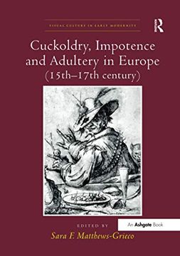 portada Cuckoldry, Impotence and Adultery in Europe (15th-17th Century) (in English)