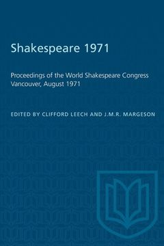 portada Shakespeare 1971: Proceedings of the World Shakespeare Congress Vancouver, August 1971 (en Inglés)