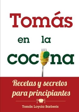 portada Tomás en la Cocina. Recetas y secretos para principiantes (Spanish Edition)