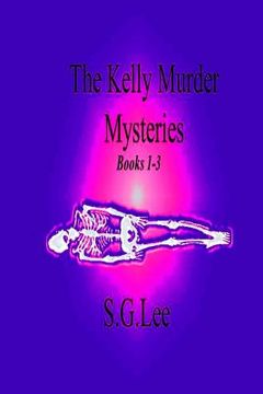 portada The Kelly Murder Mysteries: Books 1-3 (en Inglés)