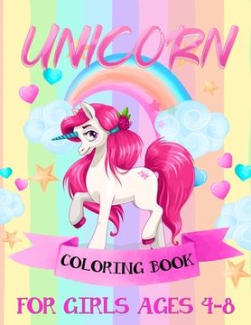 portada Unicorn Coloring Books For Girls 4-8: Beautiful Unicorn Illustrations For Girls Ages 4-8 (en Inglés)