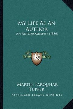 portada my life as an author: an autobiography (1886) an autobiography (1886) (en Inglés)