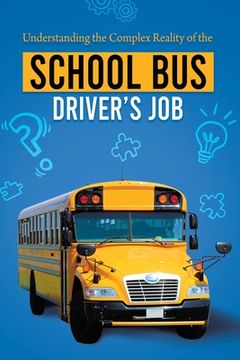 portada Understanding the Complex Reality of the School Bus Driver's Job (en Inglés)