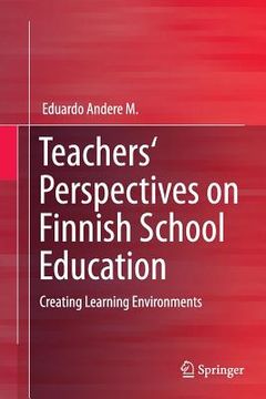 portada Teachers' Perspectives on Finnish School Education: Creating Learning Environments (en Inglés)