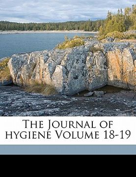 portada the journal of hygiene volume 18-19 (in English)