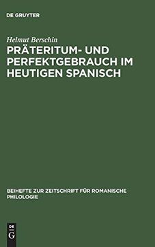 portada Präteritum- und Perfektgebrauch im Heutigen Spanisch (Beihefte zur Zeitschrift f r Romanische Philologie) 