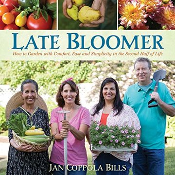 portada Late Bloomer: How To Garden With Comfort, Ease And Simplicity In The Second Half Of Life (in English)