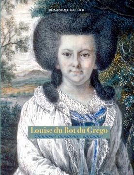 portada Louise du Bot du Grégo: Chouanne, amoureuse, intrigante (en Francés)