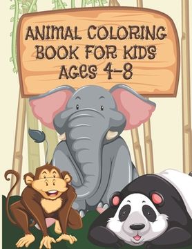 portada Animal Coloring Book For Kids Ages 4-8: Children Will Love This Beautiful Gift (in English)