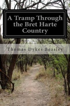 portada A Tramp Through the Bret Harte Country (en Inglés)