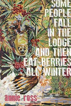 portada Some People Fall in the Lodge and Then Eat Berries All Winter (en Inglés)