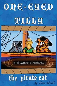 portada One-Eyed Tilly: The Pirate Cat (en Inglés)