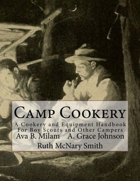 portada Camp Cookery: A Cookery and Equipment Handbook For Boy Scouts and Other Campers