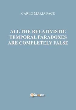 portada All the relativistic temporal paradoxes are completely false (in English)