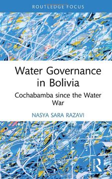 portada Water Governance in Bolivia: Cochabamba Since the Water war (Routledge Focus on Environment and Sustainability) (in English)