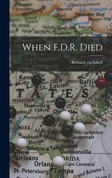 portada When F.D.R. Died (en Inglés)