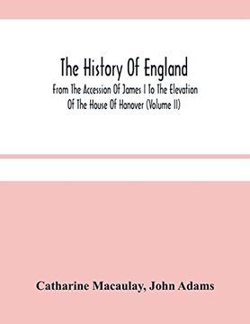 portada The History of England: From the Accession of James i to the Elevation of the House of Hanover (Volume ii) (in English)