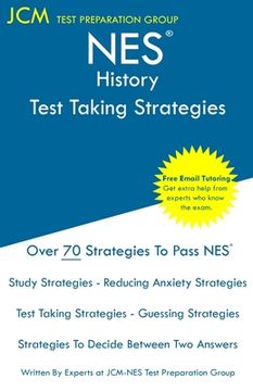 portada Nes History - Test Taking Strategies: Nes 302 Exam - Free Online Tutoring - new 2020 Edition - the Latest Strategies to Pass Your Exam. (en Inglés)