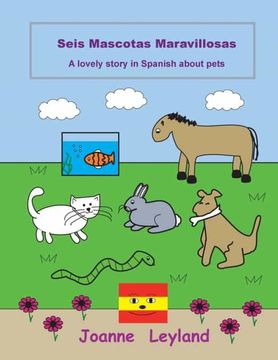 portada Seis Mascotas Maravillosas: A Lovely Story in Spanish About Pets
