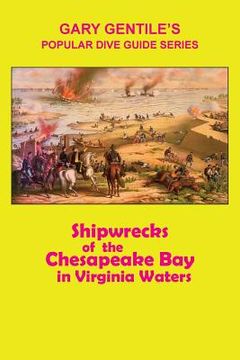 portada Shipwrecks of the Chesapeake Bay in Virginia Waters (en Inglés)
