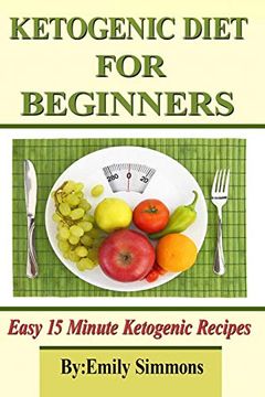 portada Ketogenic Diet for Beginners: That you can Prep in 15 Minutes or Less (en Inglés)