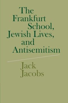 portada The Frankfurt School, Jewish Lives, and Antisemitism (en Inglés)