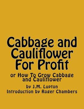 portada Cabbage and Cauliflower For Profit: or How To Grow Cabbage and Cauliflower (en Inglés)