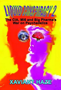 portada Liquid Conspiracy 2: The Cia, mi5 and big Pharma's war on Psychedelics (in English)